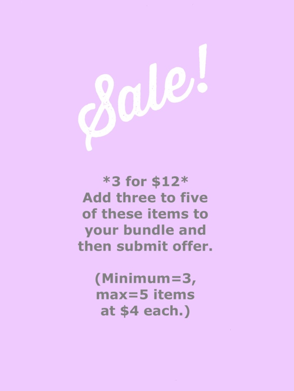 SALE AD *3 items for $12*